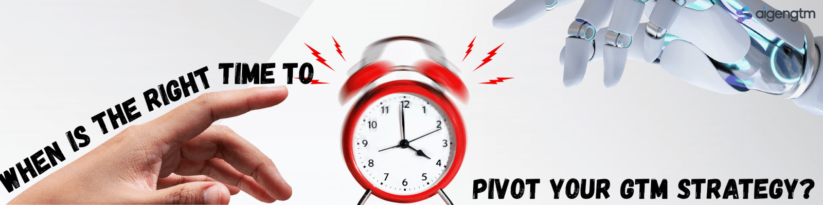 When is the Right Time to Pivot Your GTM Strategy?
